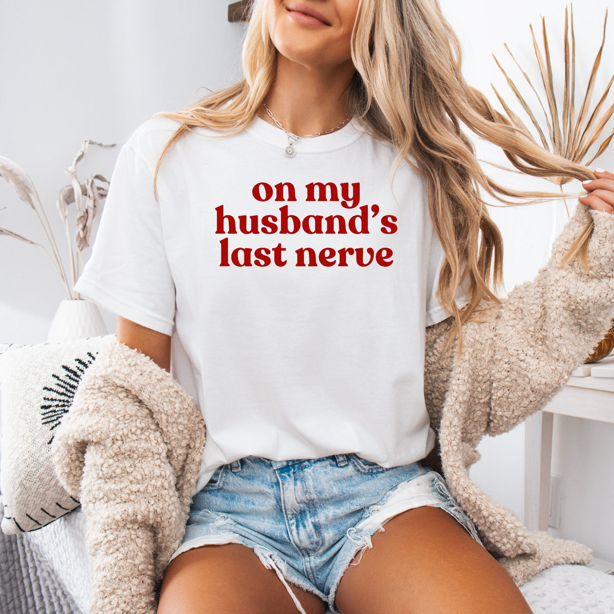 On My Husband's Last Nerve - Adult Comfort Colors T-Shirt  and Adult Crewneck Sweatshirt