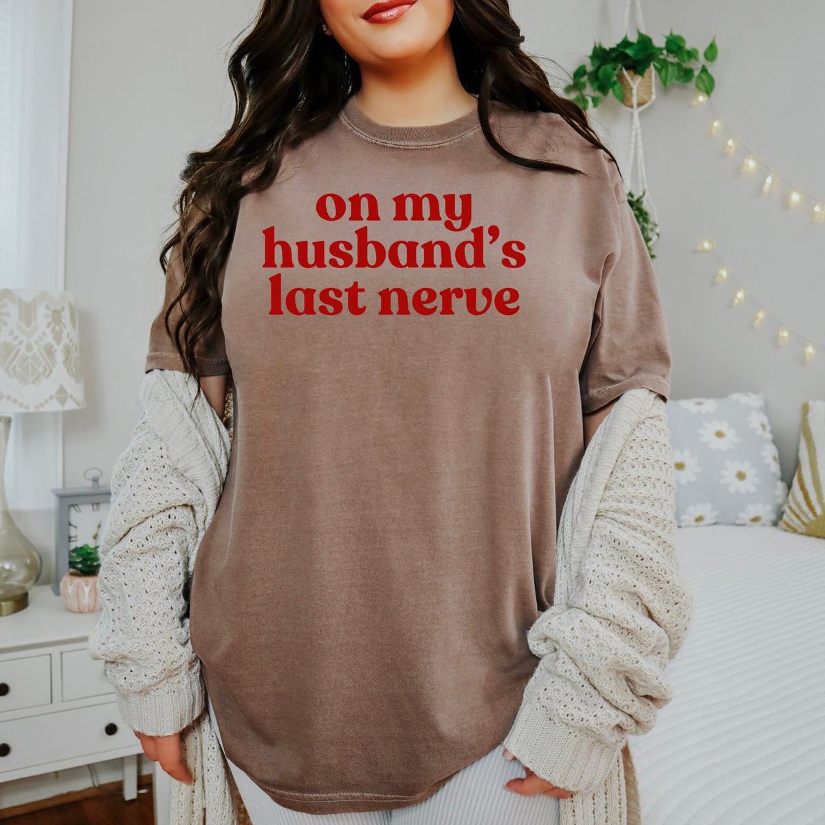 On My Husband's Last Nerve - Adult Comfort Colors T-Shirt  and Adult Crewneck Sweatshirt