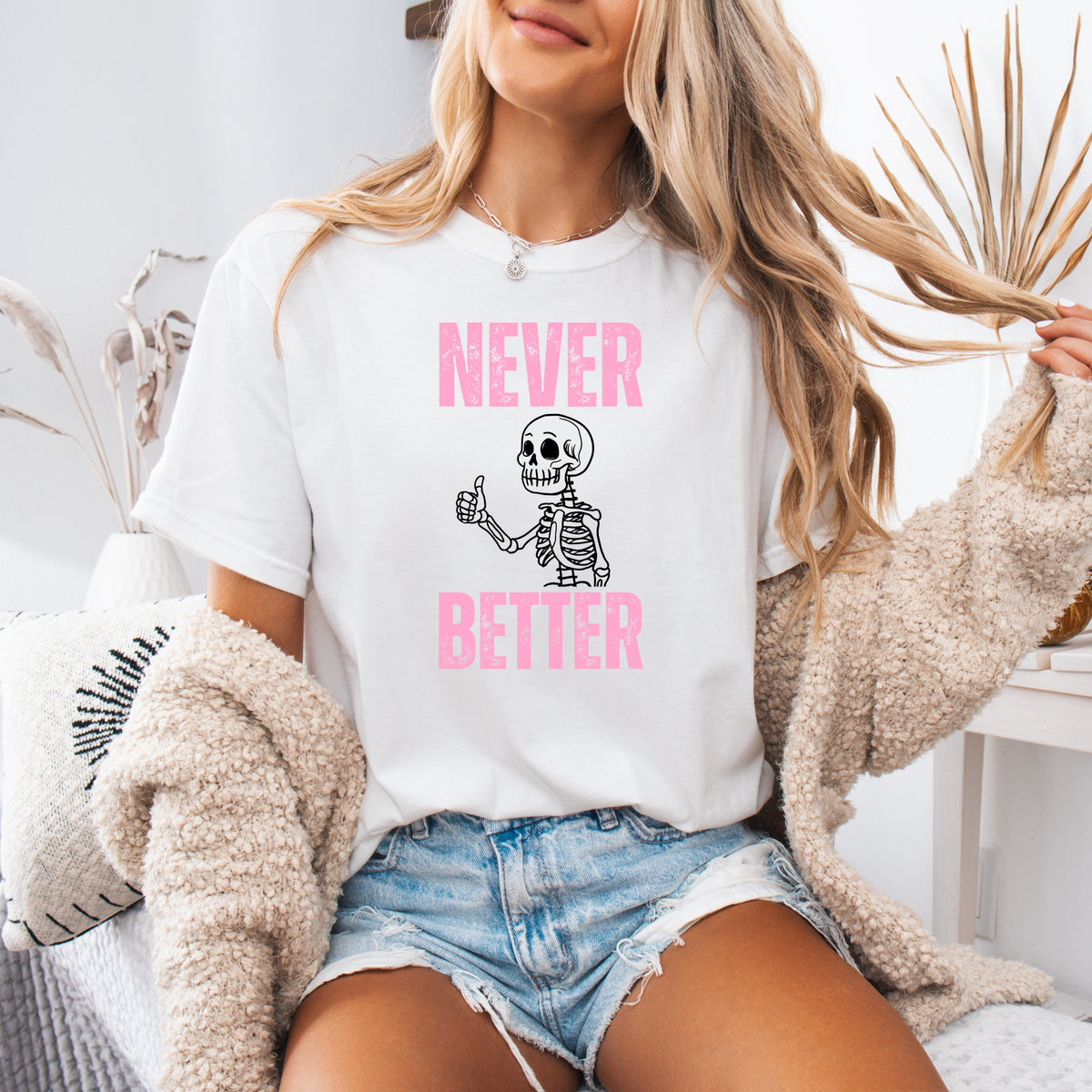 Never Better - Adult Comfort Colors T-Shirt