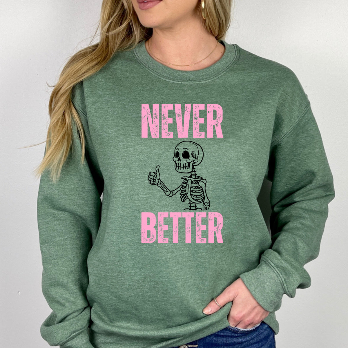 Never Better - Adult Crewneck Sweatshirt