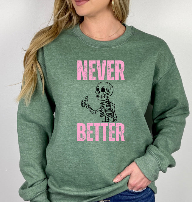 Never Better - Adult Crewneck Sweatshirt