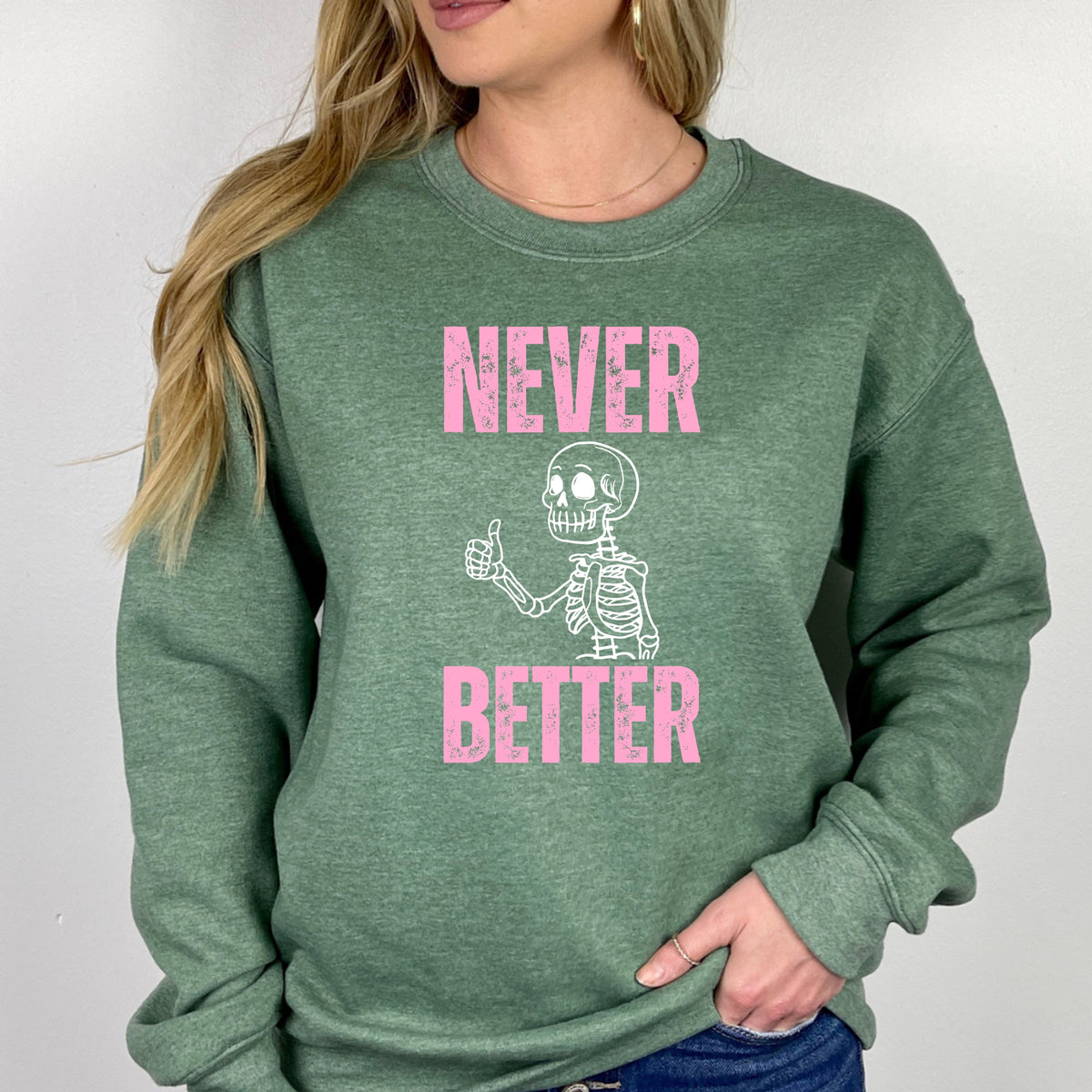 Never Better - Adult Crewneck Sweatshirt