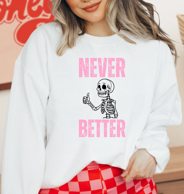 Never Better - Adult Crewneck Sweatshirt