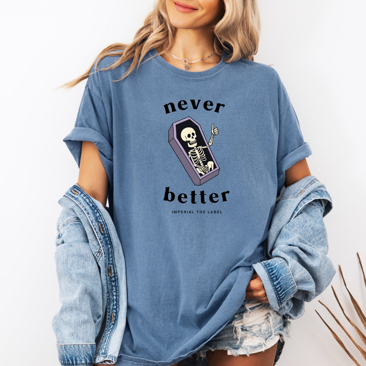 Never Better - Adult Comfort Colors T-Shirt