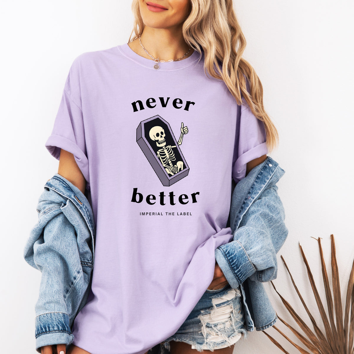 Never Better - Adult Comfort Colors T-Shirt