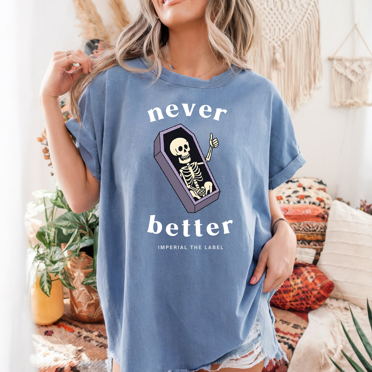 Never Better - Adult Comfort Colors T-Shirt