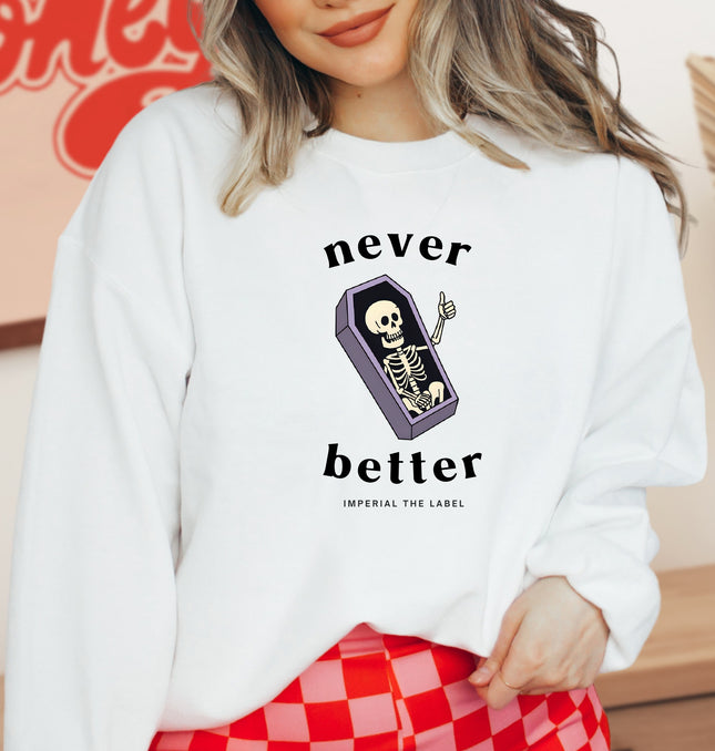 Never Better - Adult Crewneck Sweatshirt