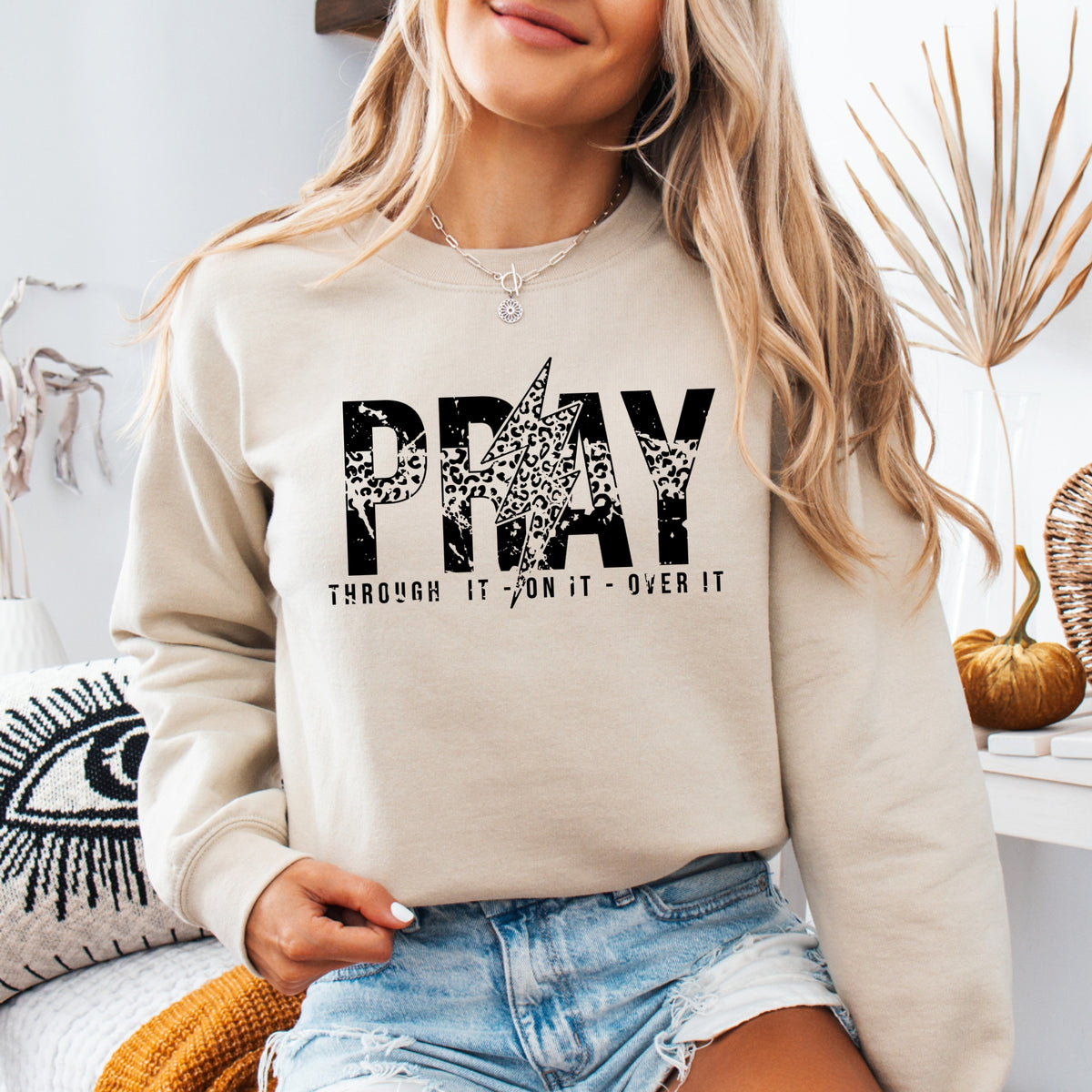 Pray Through It On It Over It - Adult Crewneck Sweatshirt