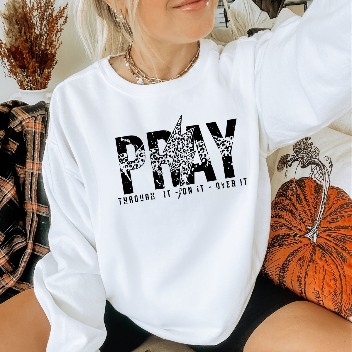 Pray Through It On It Over It - Adult Crewneck Sweatshirt