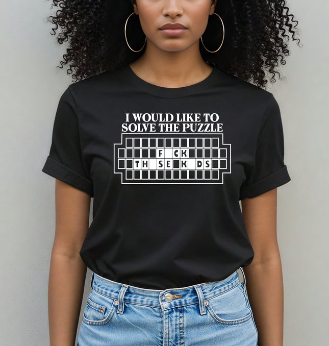 I Would Like to Solve The Puzzle Tee - Savage T-Shirt, Unfiltered Mood, Millennial Humor - Softstyle 100% Cotton T-Shirt – Comfy Unisex Fit, Premium Quality Tee