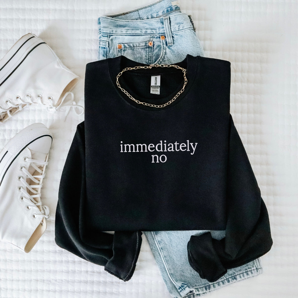 Immediately No Embroidered -Funny Statement Top, Humor Lover Gift, Sassy Chic Outfit make description - Crewneck Sweatshirt