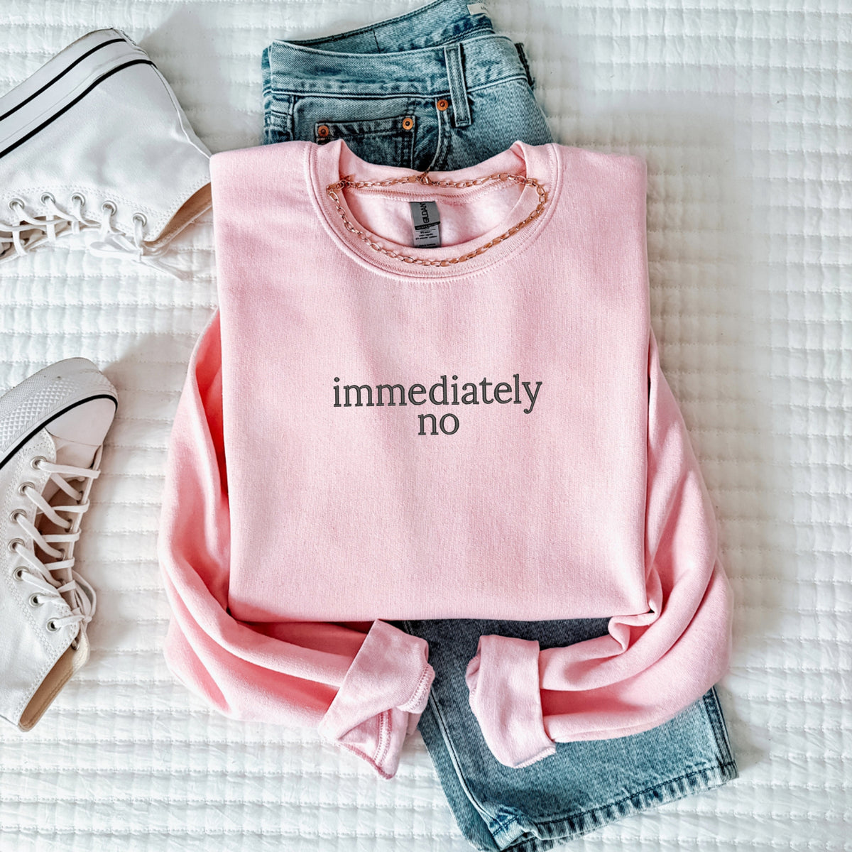 Immediately No Embroidered -Funny Statement Top, Humor Lover Gift, Sassy Chic Outfit make description - Crewneck Sweatshirt
