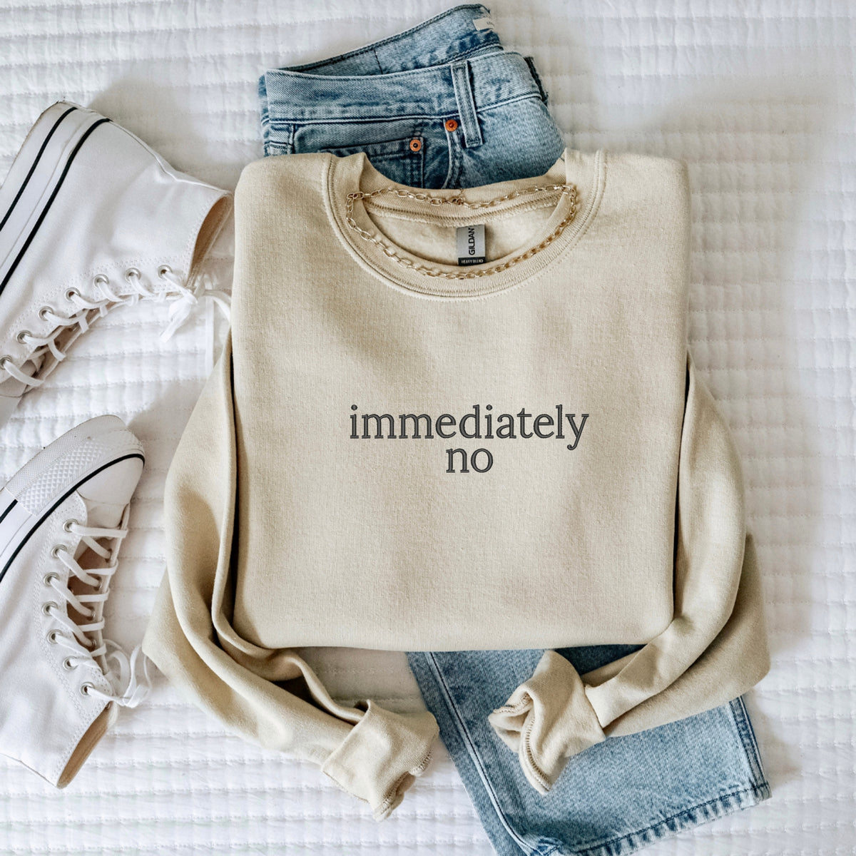Immediately No Embroidered -Funny Statement Top, Humor Lover Gift, Sassy Chic Outfit make description - Crewneck Sweatshirt