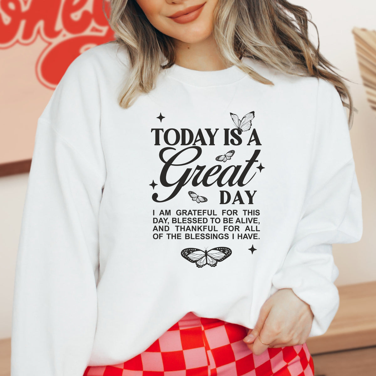 Today is a Great Day to be Grateful - Adult Crewneck Sweatshirt