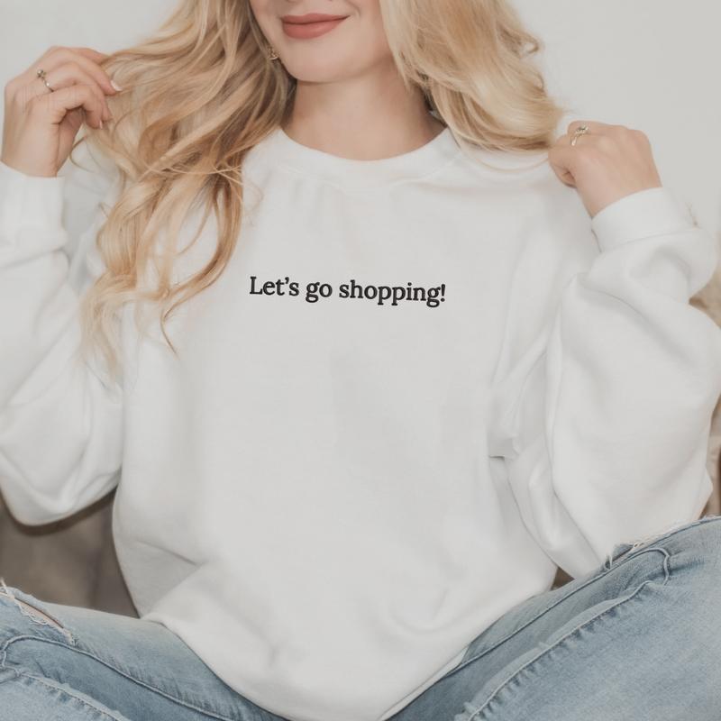 Let's Go Shopping Embroidered Sweatshirt - My Store